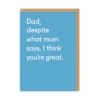 Ohh Deer 'Dad, Despite What Mum Says' Greeting Card