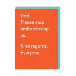 Ohh Deer 'Dad Please Stop Embarrassing Us' Greeting Card